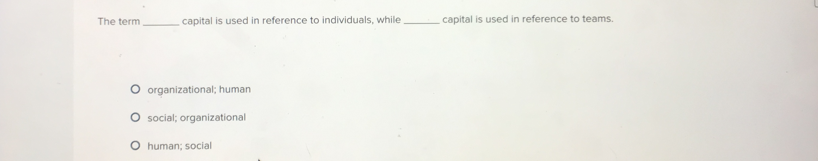  The term capital is used in reference to individuals, while capital