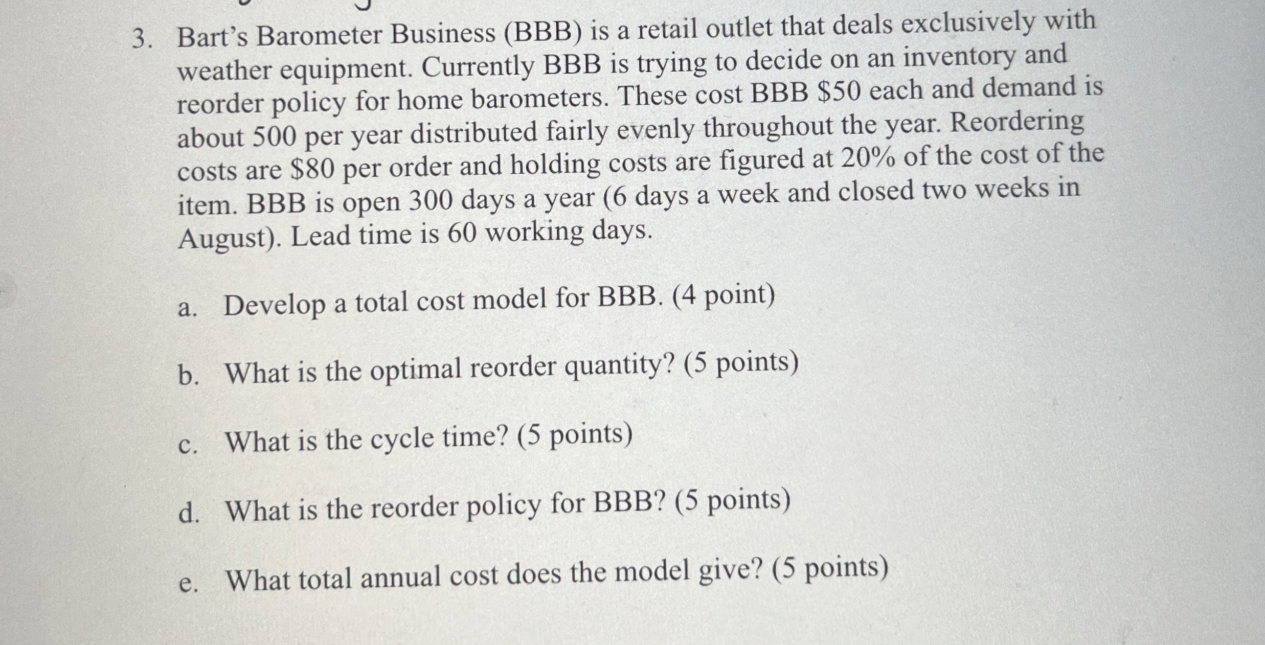  Bart's Barometer Business (BBB) is a retail outlet that deals exclusively