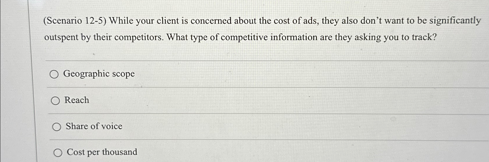  (Scenario 12-5) While your client is concerned about the cost of