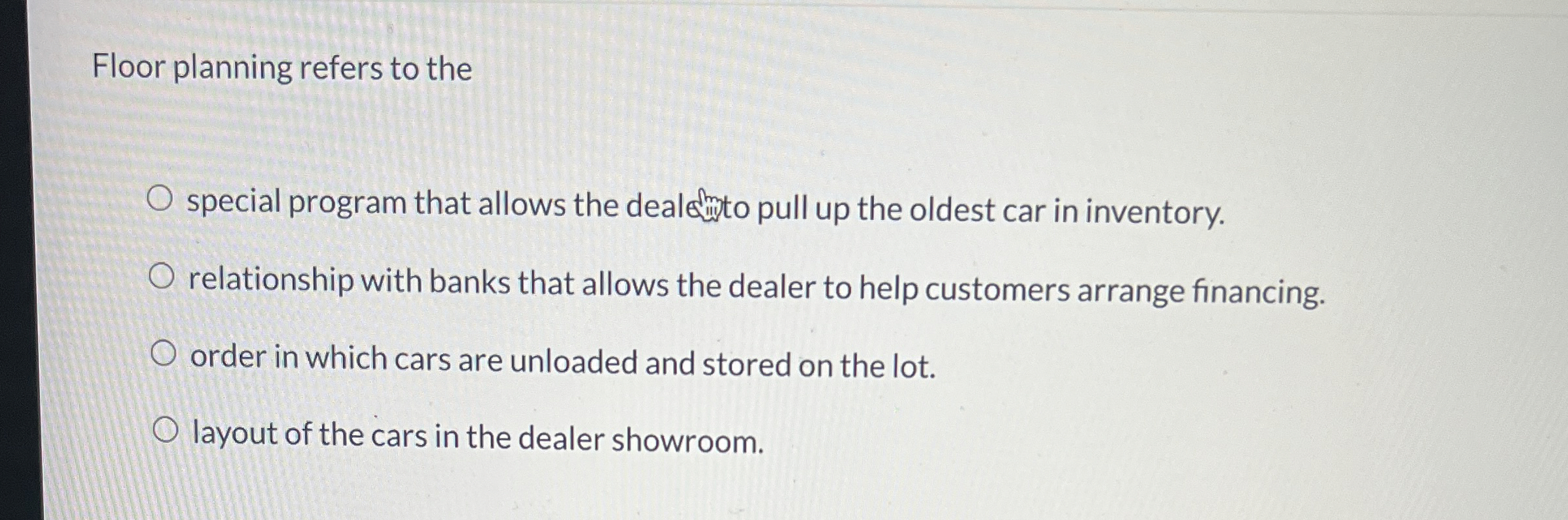  Floor planning refers to the special program that allows the dealeminto