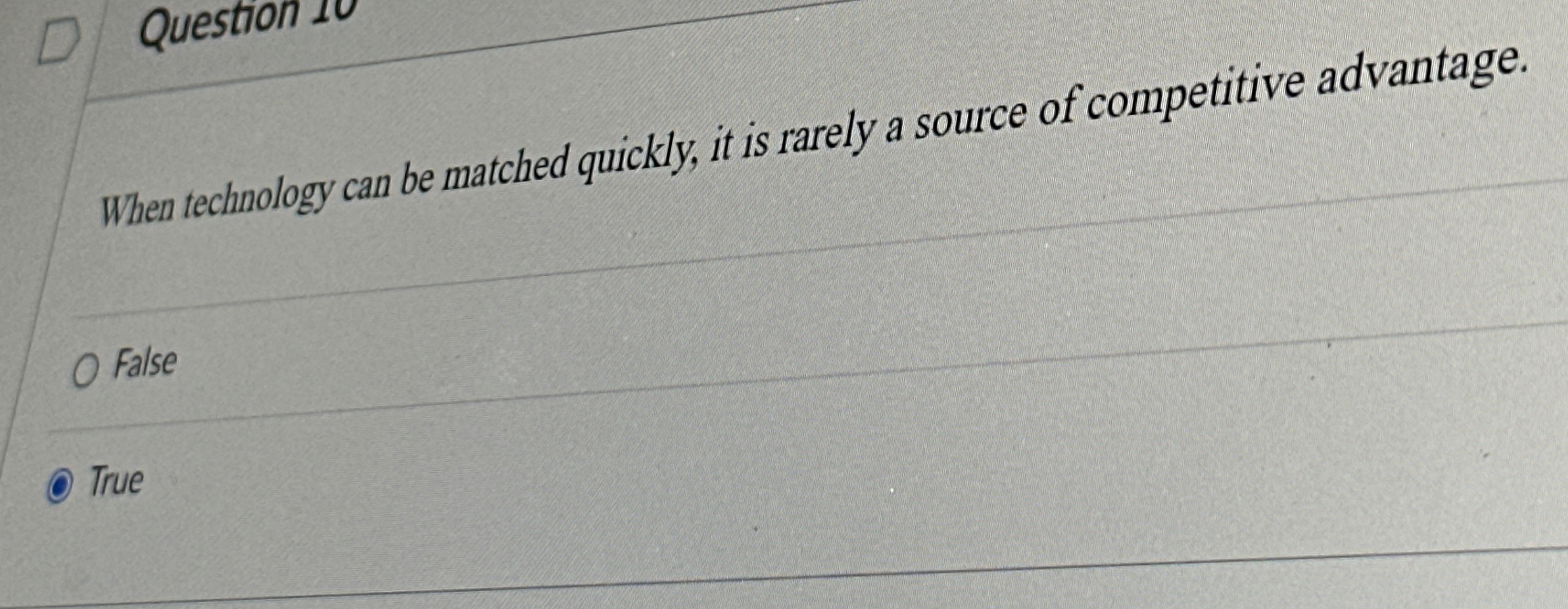  When technology can be matched quickly, it is rarely a source
