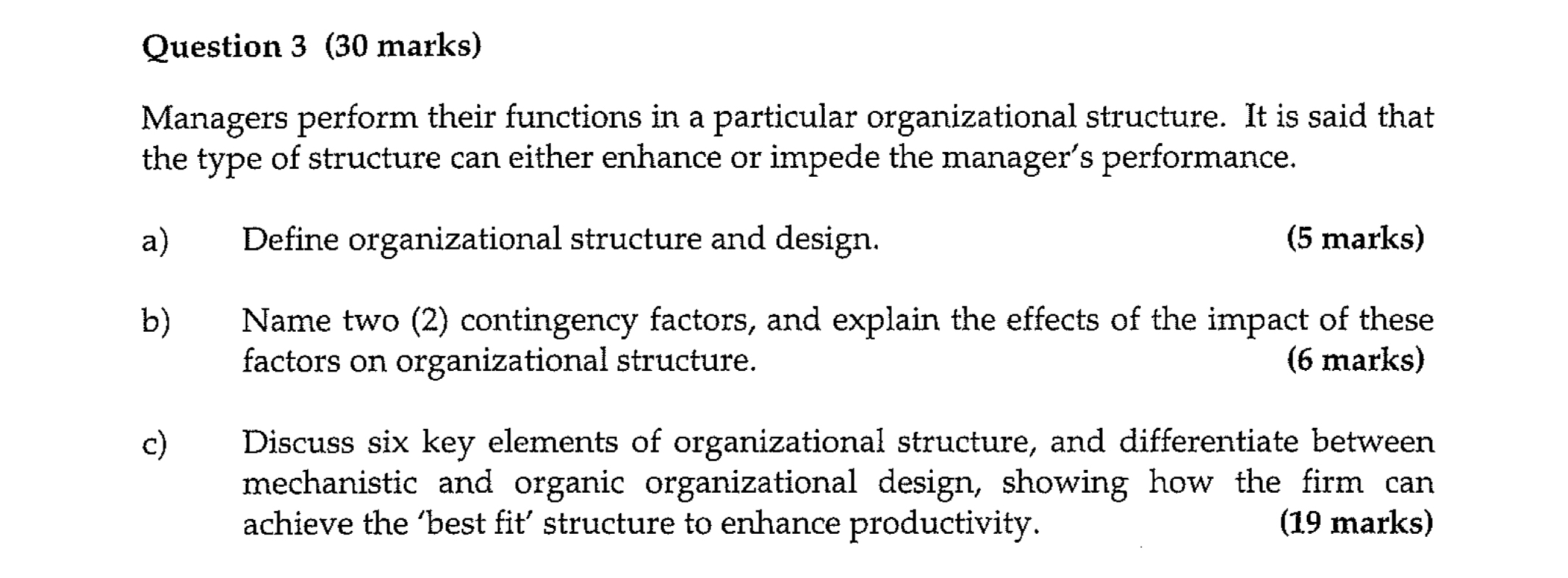  Question 3(30 marks) Managers perform their functions in a particular organizational