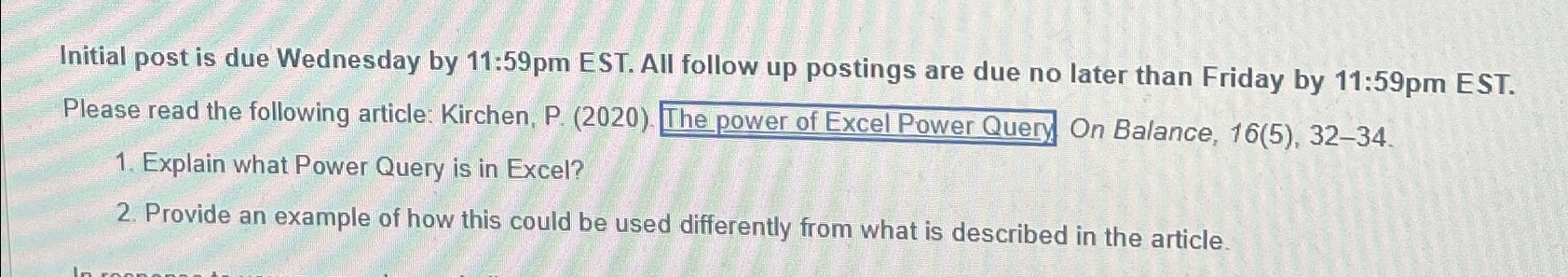  Initial post is due Wednesday by 11:59pm EST. All follow up