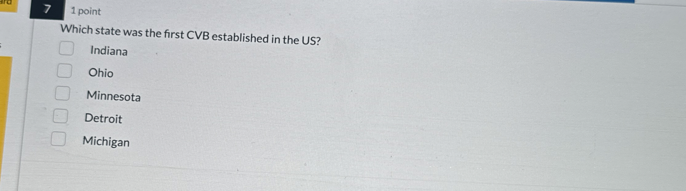  7 1 point Which state was the first CVB established in