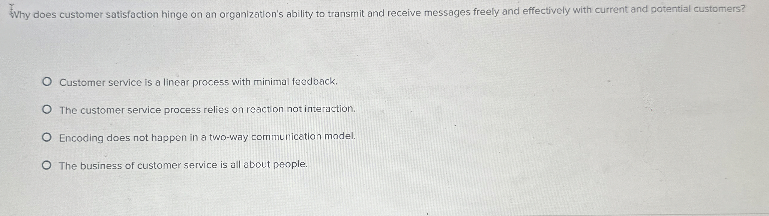  Why does customer satisfaction hinge on an organization's ability to transmit