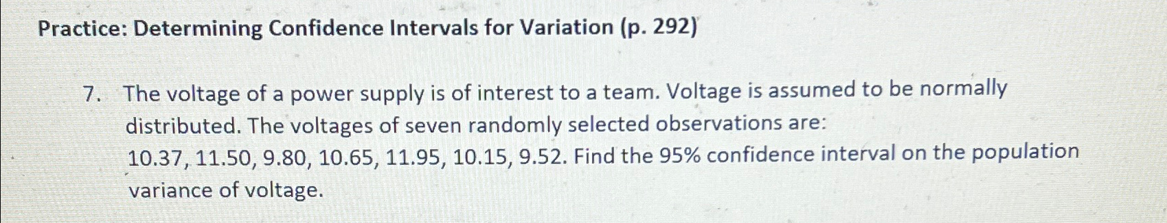  Practice: Determining Confidence Intervals for Variation (p.292) 7. The voltage of