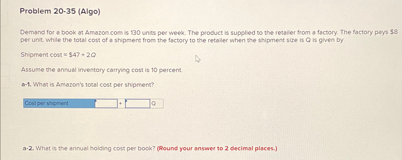  Problem 20-35(Algo) Demand for a book at Amazon.com is 130 units