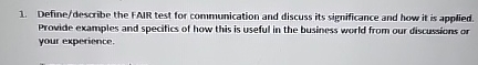  Define/describe the FAIR test for communication and discuss its significance and