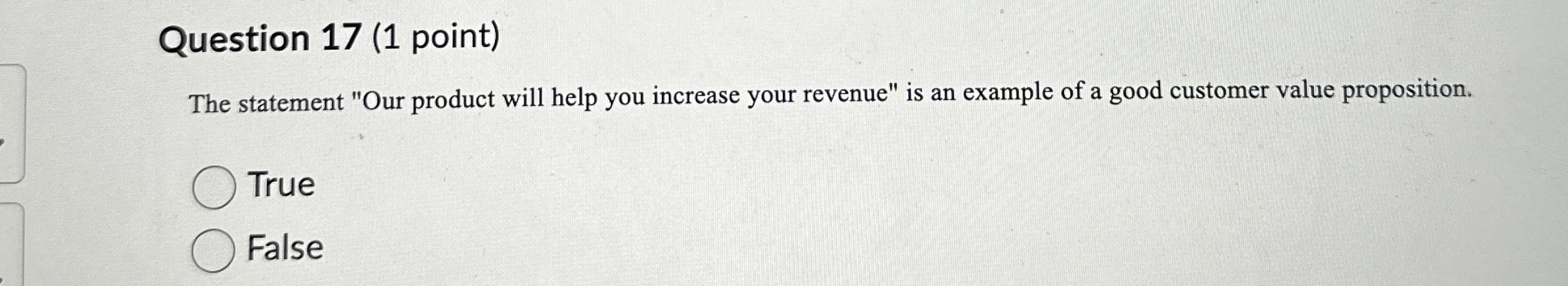  Question 17(1 point) The statement "Our product will help you increase