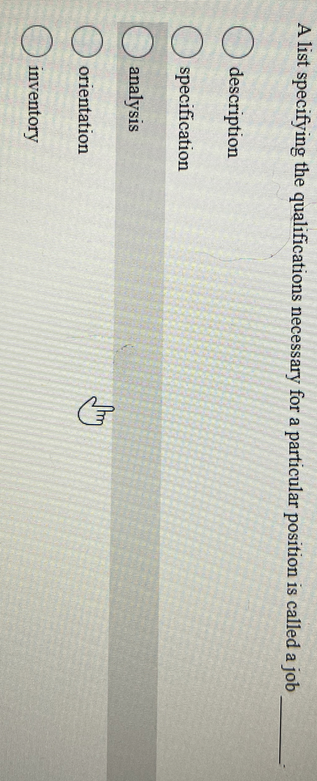  A list specifying the qualifications necessary for a particular position is