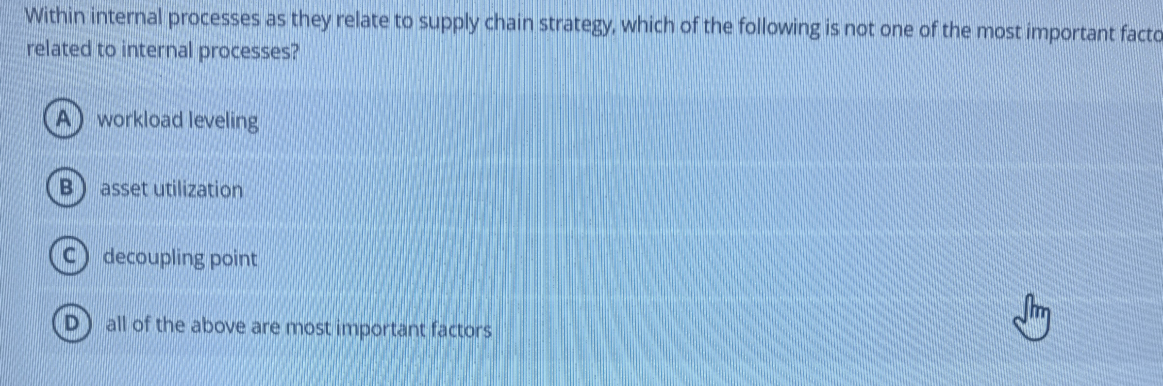  Within internal processes as they relate to supply chain strategy, which