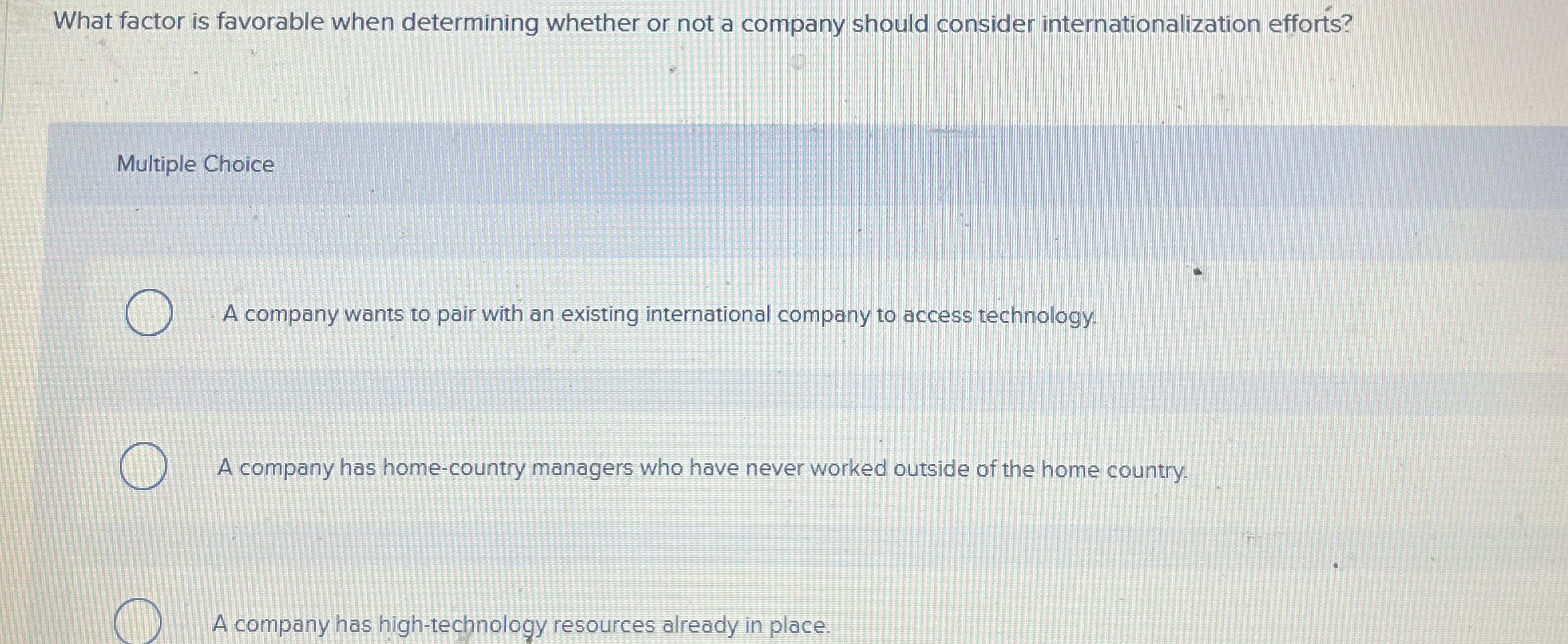  What factor is favorable when determining whether or not a company