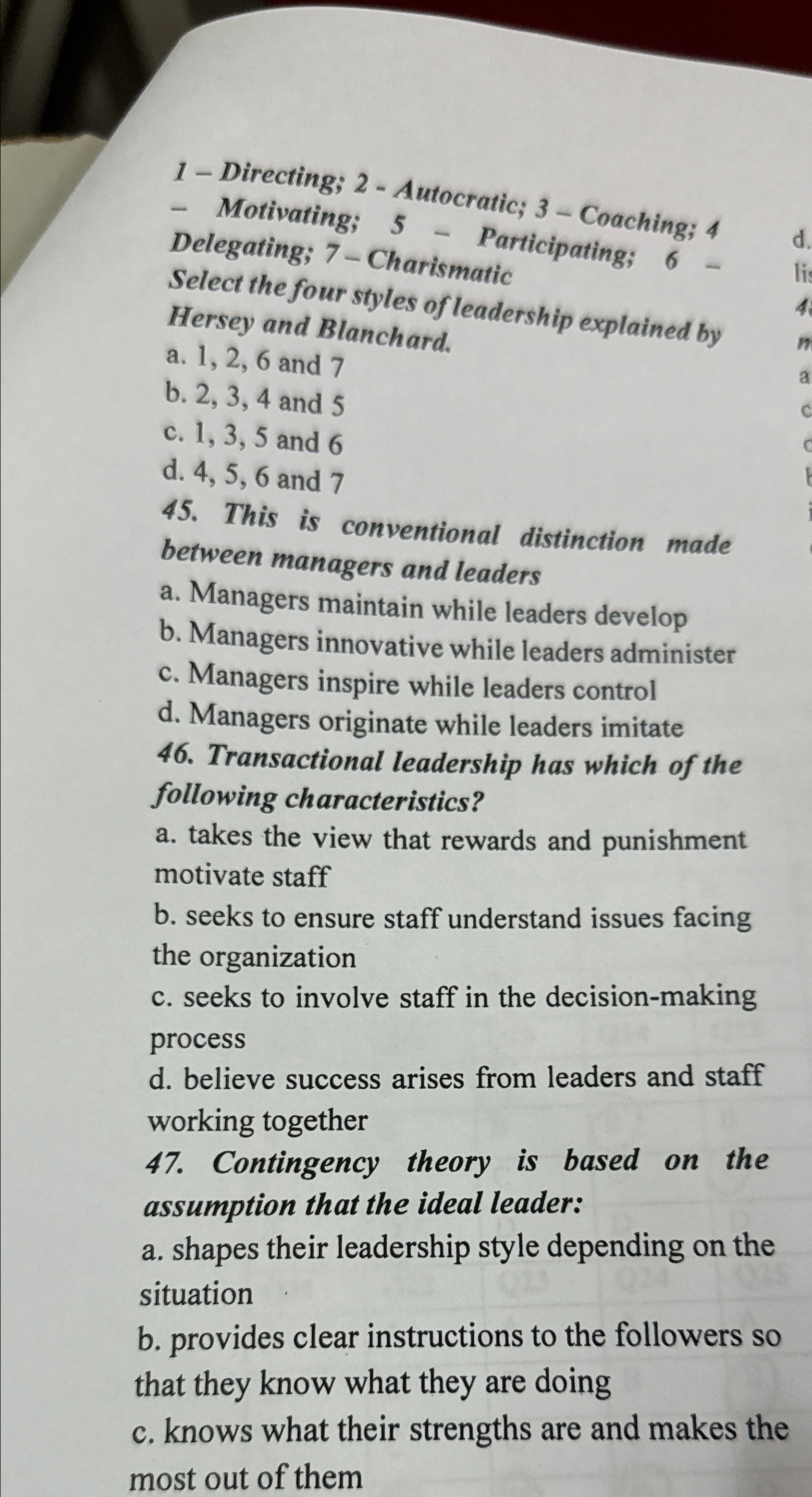  1-Directing; 2- Autocratic; 3-Coaching; 4 Motivating; 5- Participating; 6- Delegating; 7-Charismatic