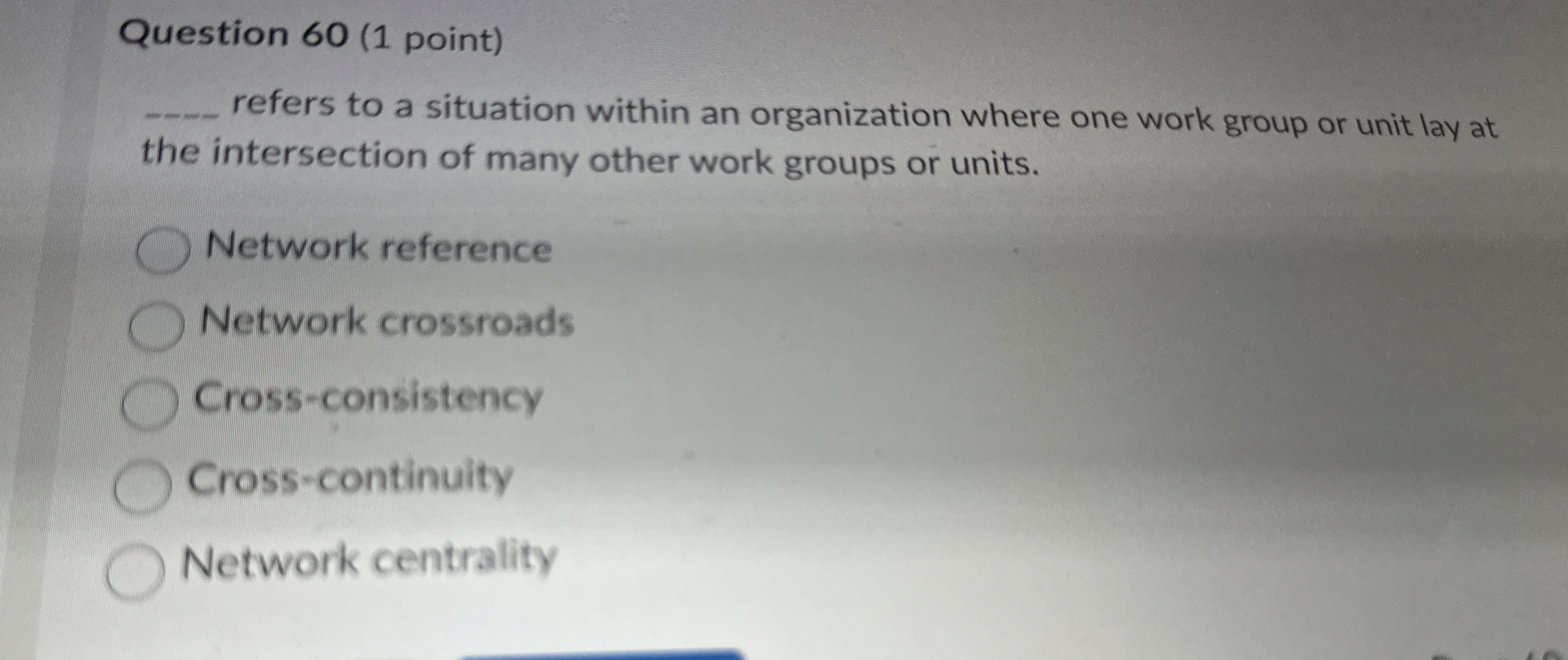  Question 60(1 point) refers to a situation within an organization where