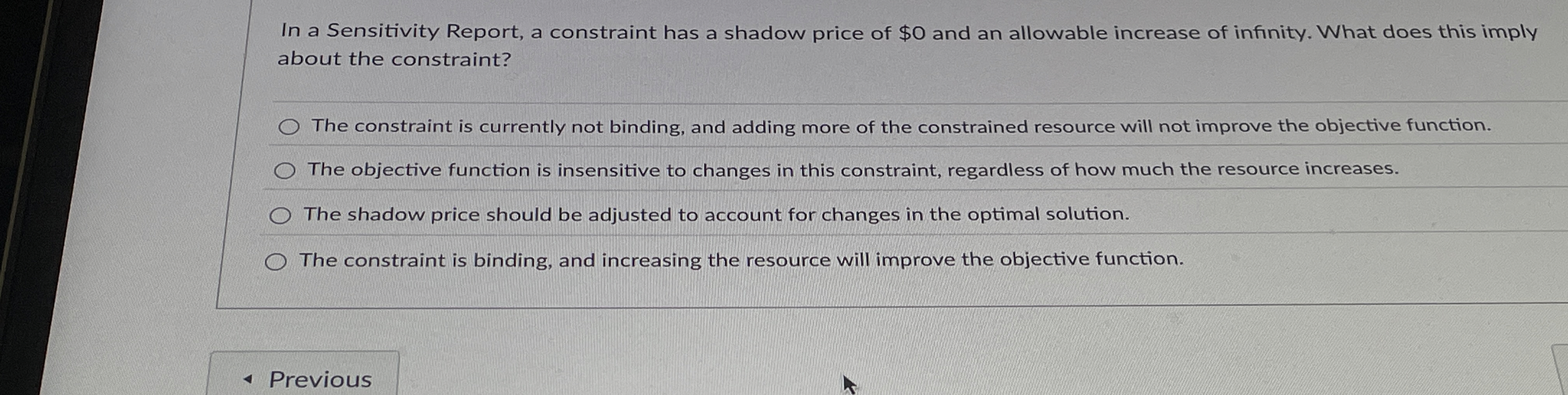  In a Sensitivity Report, a constraint has a shadow price of