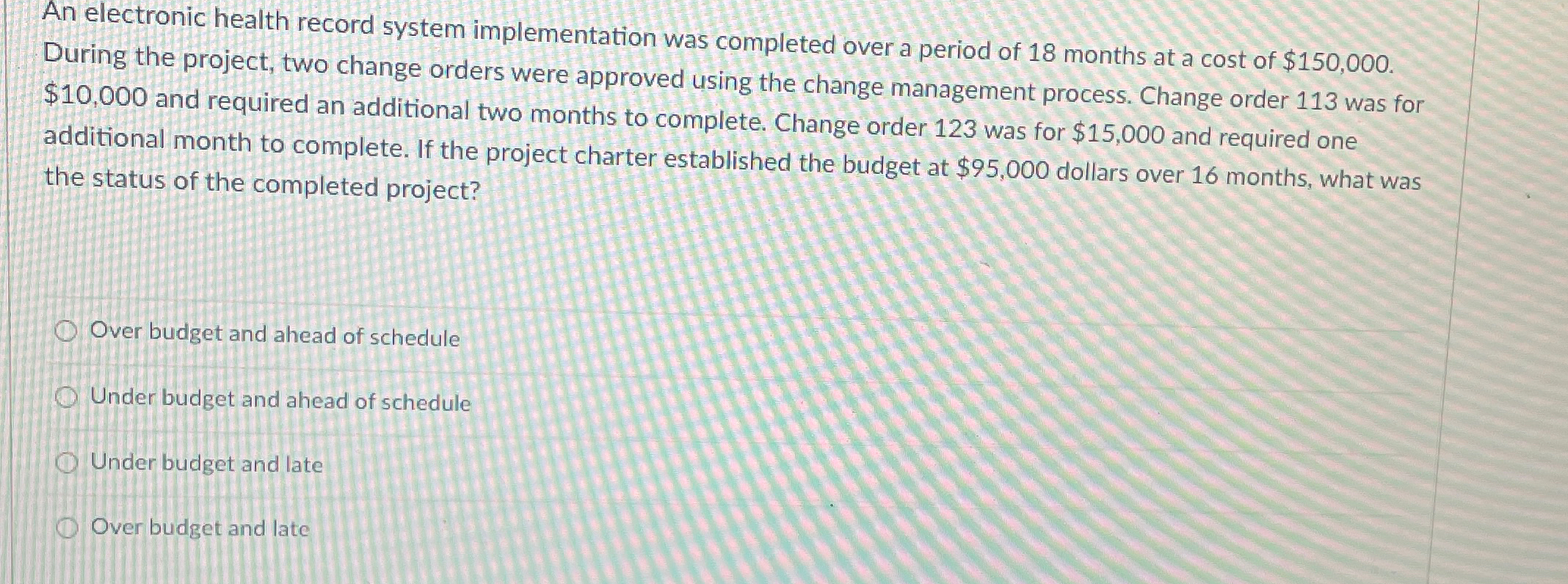  An electronic health record system implementation was completed over a period