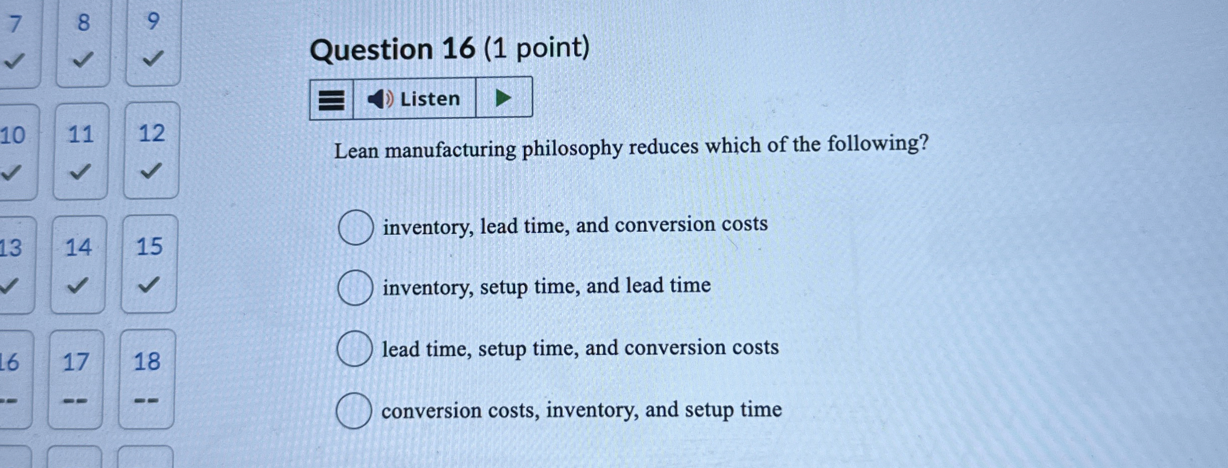  Question 16(1 point) Listen Lean manufacturing philosophy reduces which of the