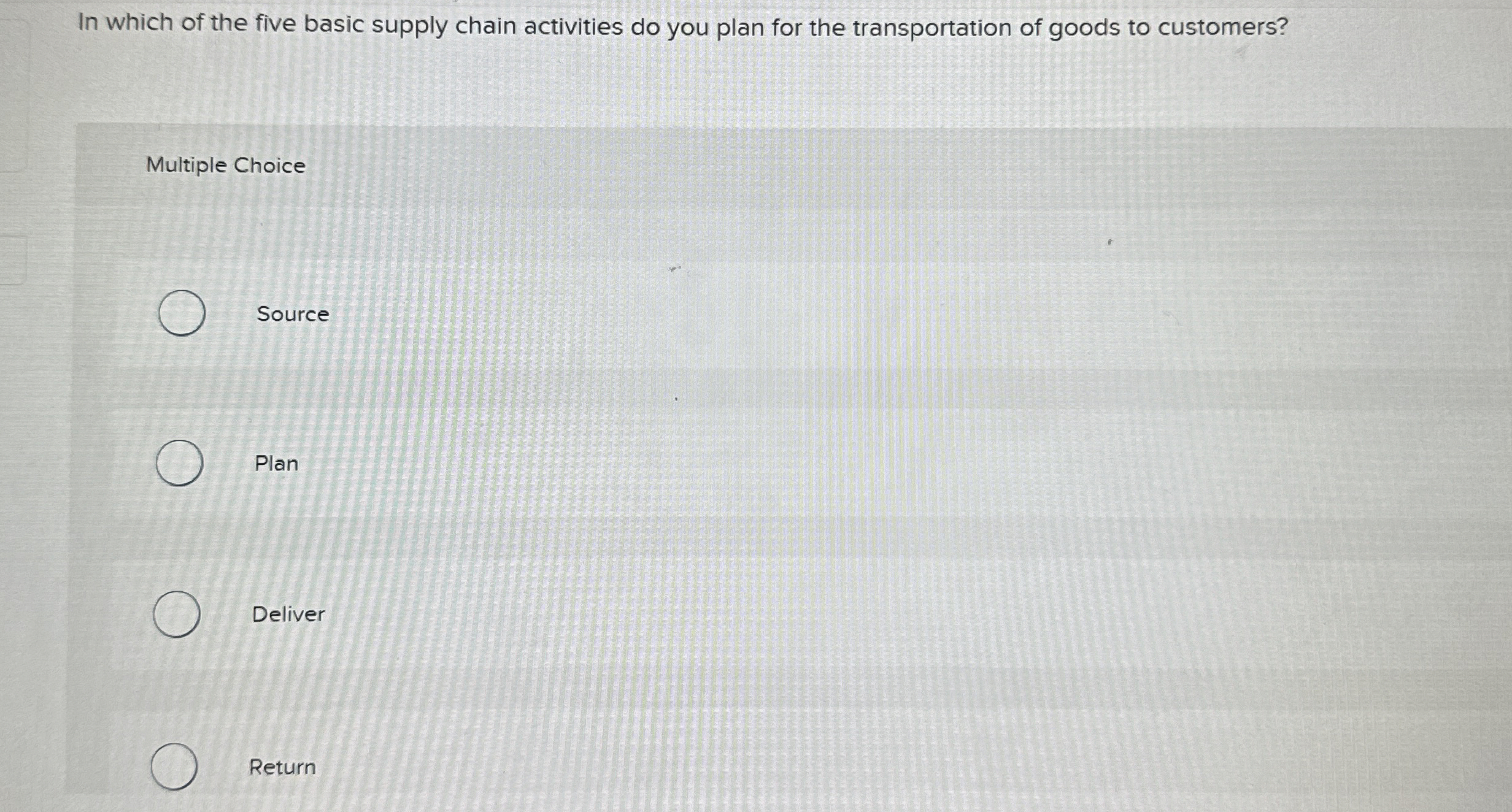  In which of the five basic supply chain activities do you