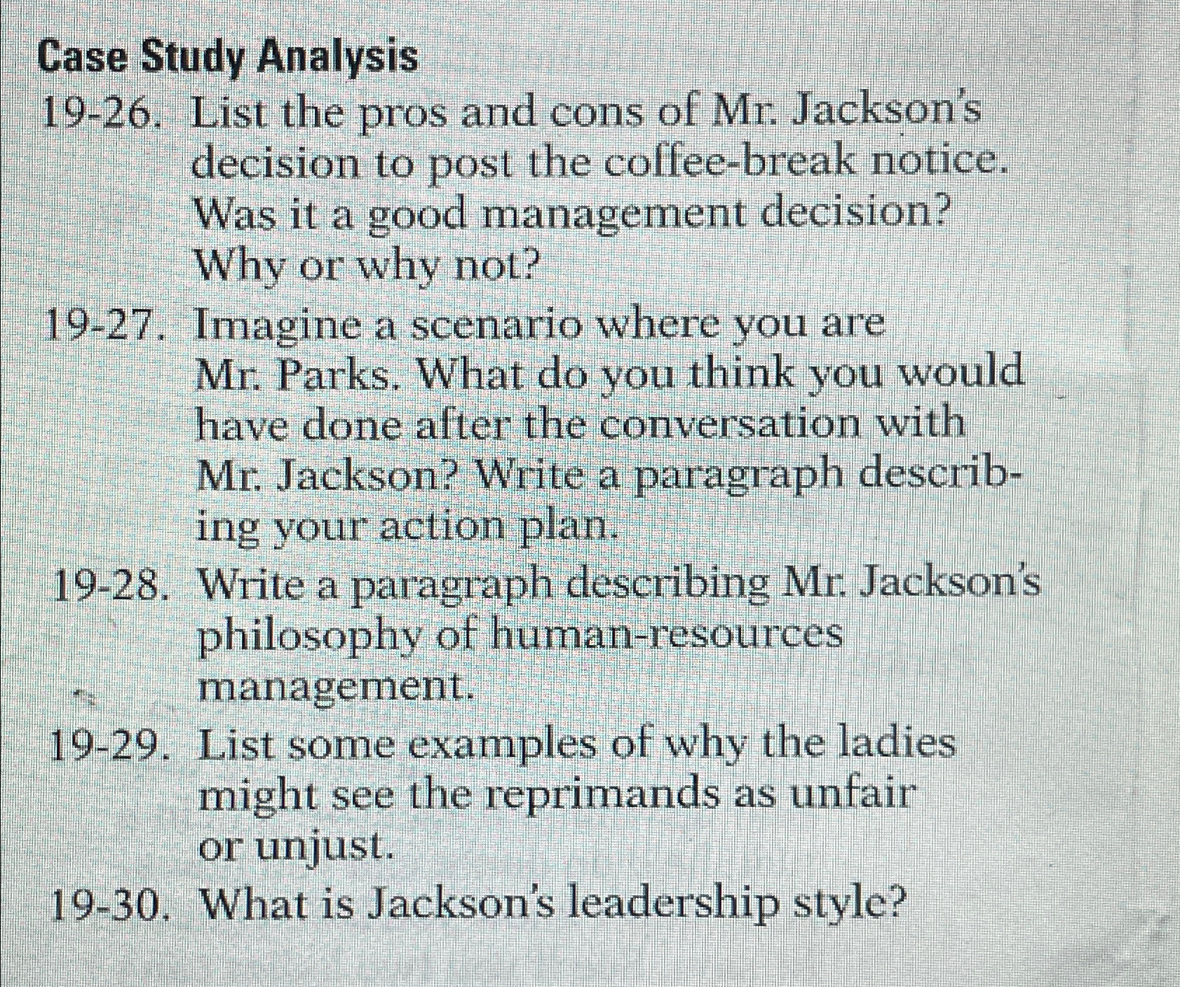  Case Study Analysis 19-26. List the pros and cons of Mr.