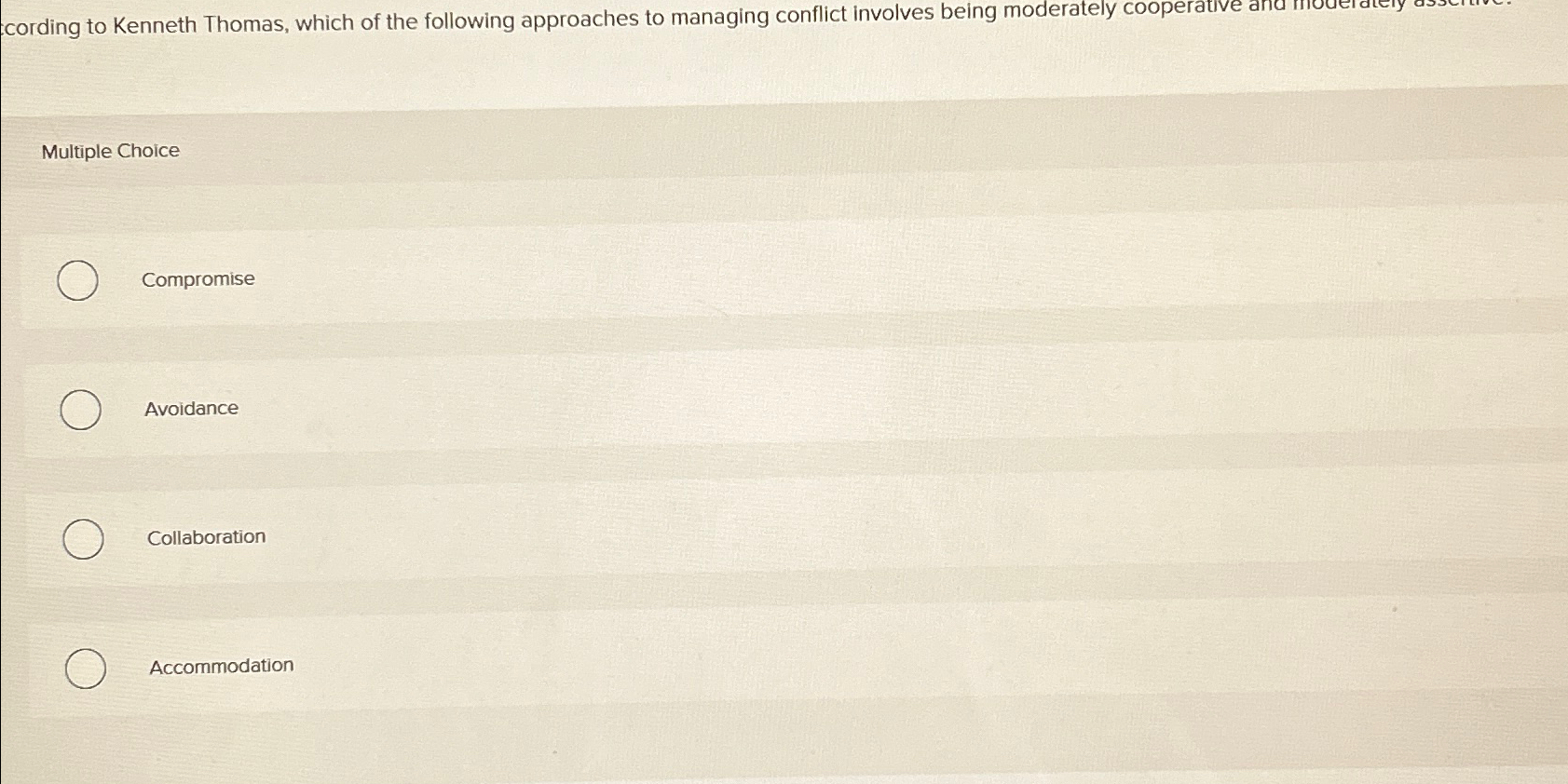  Multiple Choice Compromise Avoidance Collaboration Accommodation 