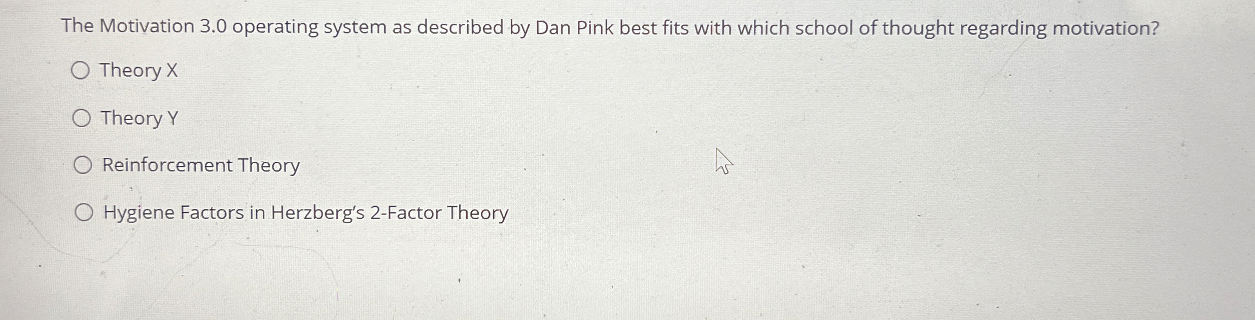  The Motivation 3.0 operating system as described by Dan Pink best