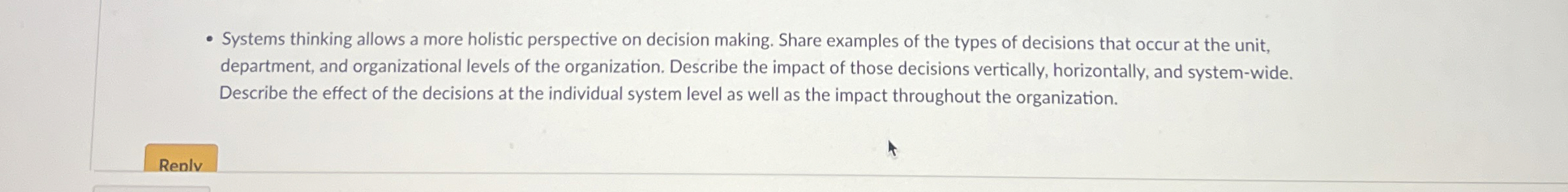  Systems thinking allows a more holistic perspective on decision making. Share