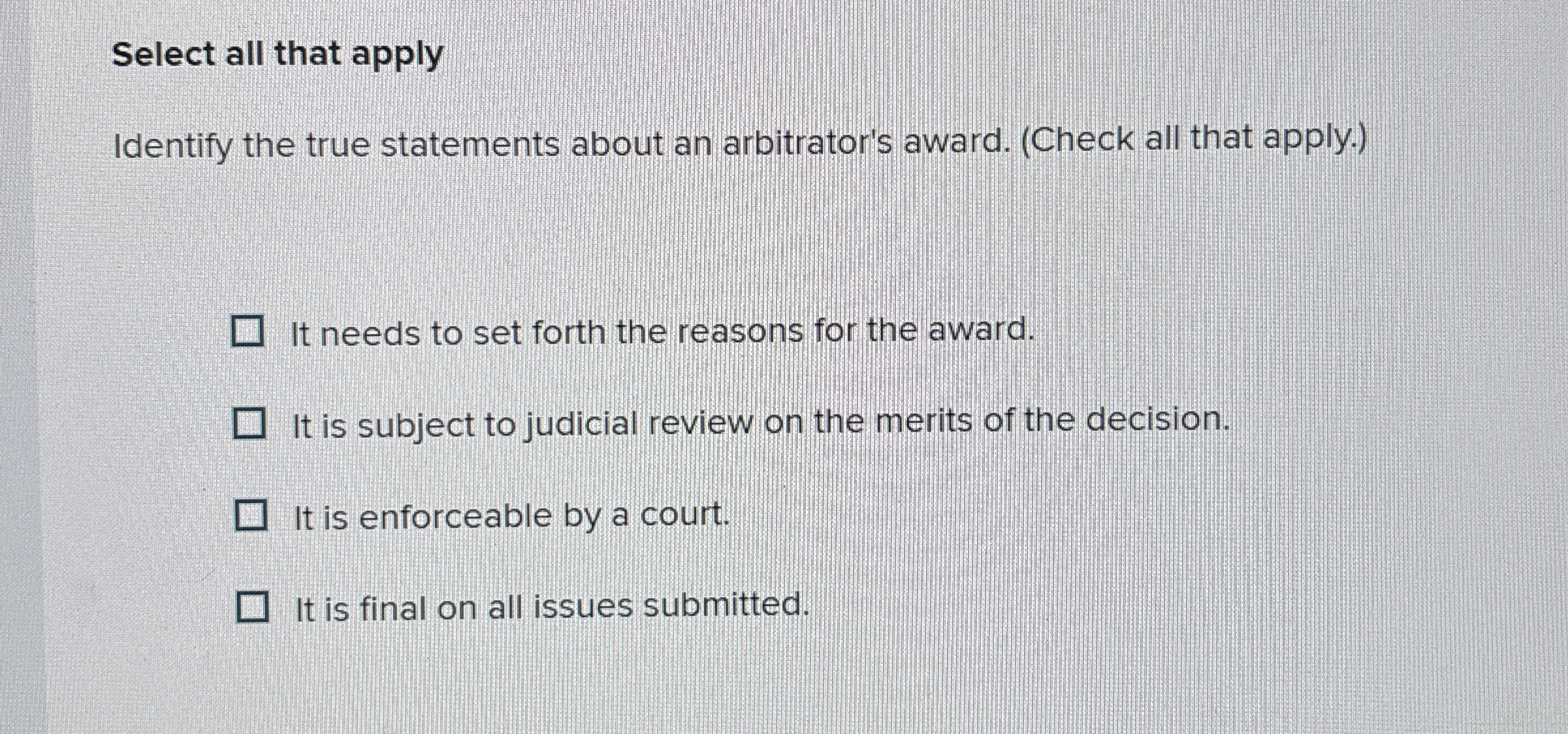  Select all that apply Identify the true statements about an arbitrator's
