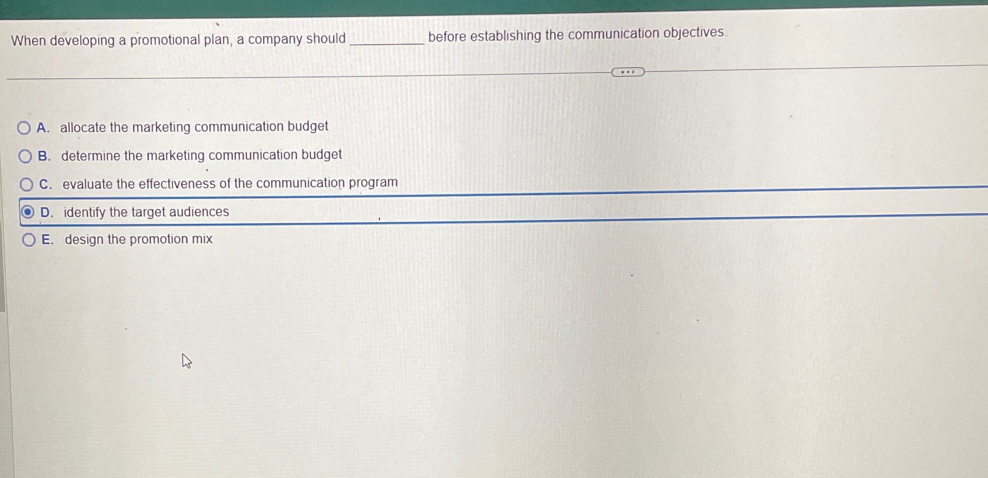  When developing a promotional plan, a company should q, before establishing