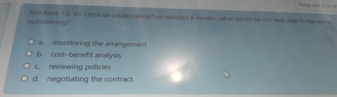  Time left 0.36:A Test Bank 13.40. Once an organization has selected