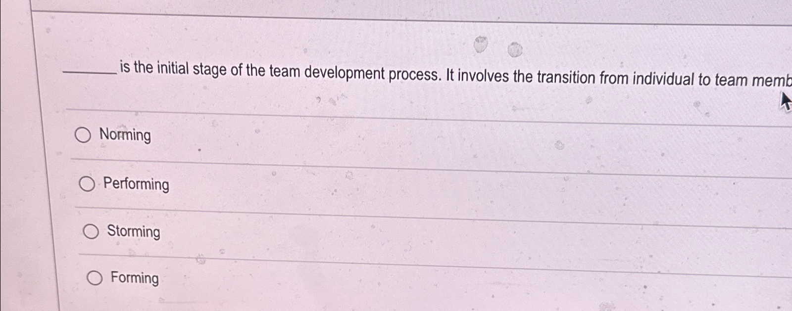  is the initial stage of the team development process. It involves