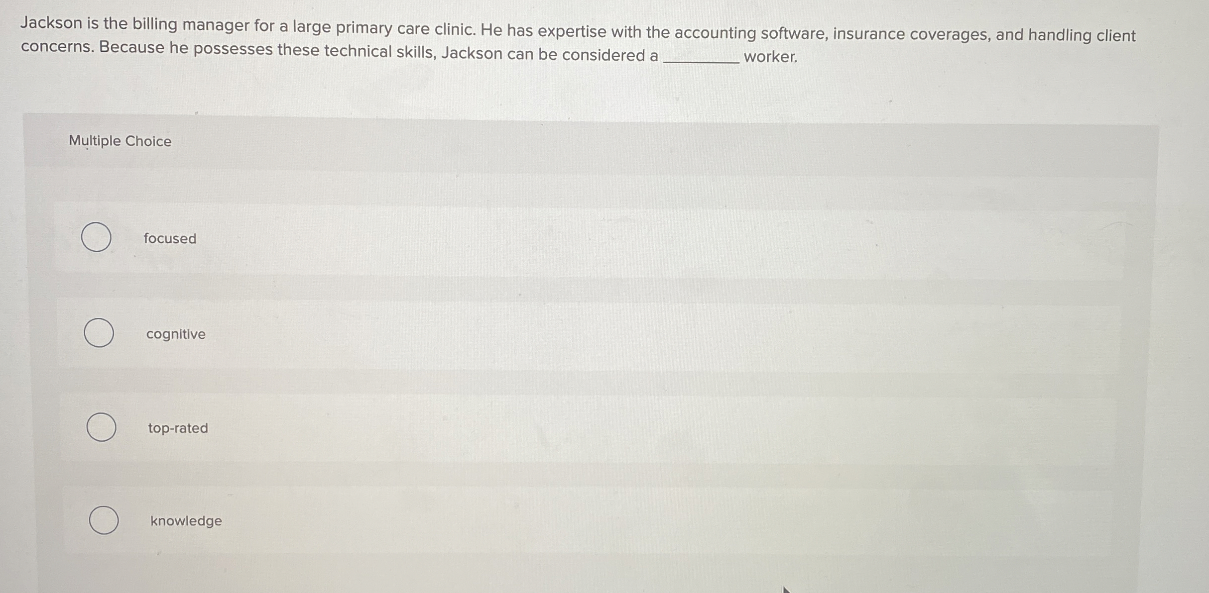  Jackson is the billing manager for a large primary care clinic.