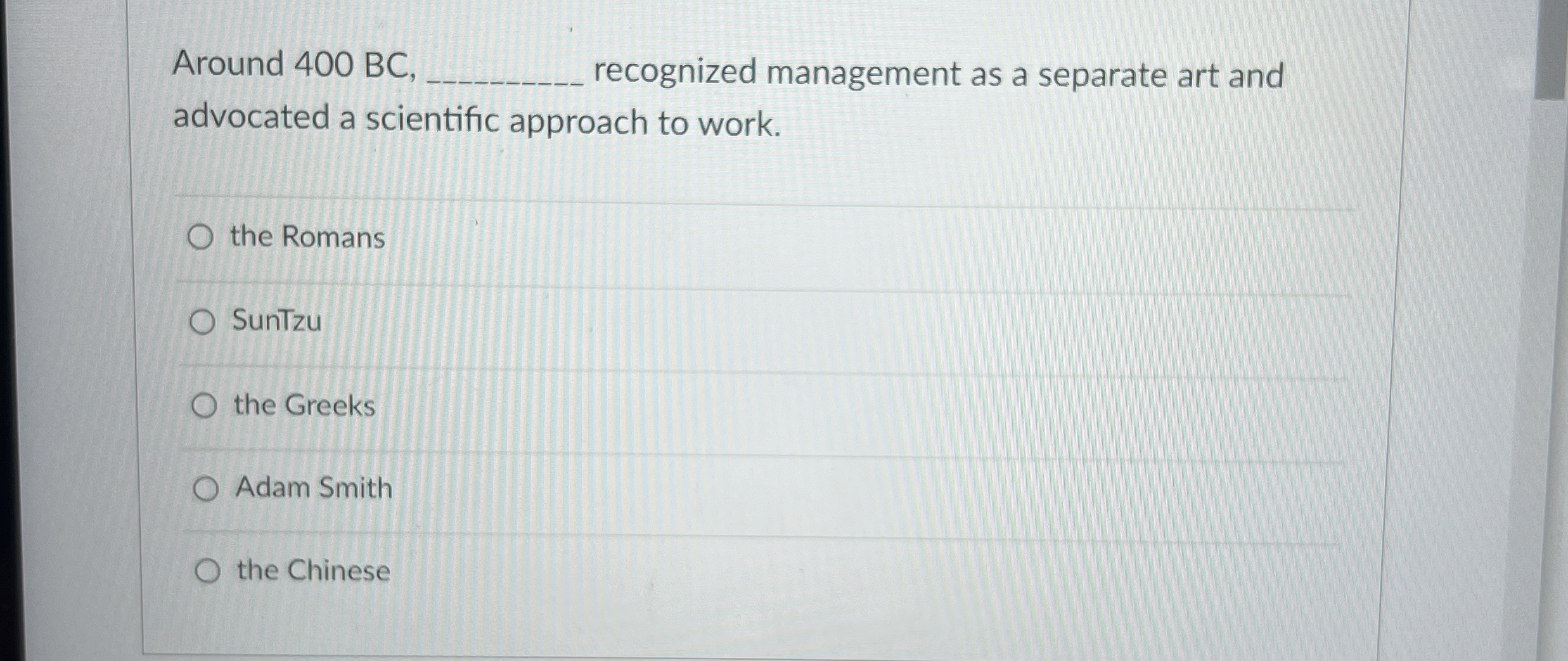  Around 400 BC, recognized management as a separate art and advocated