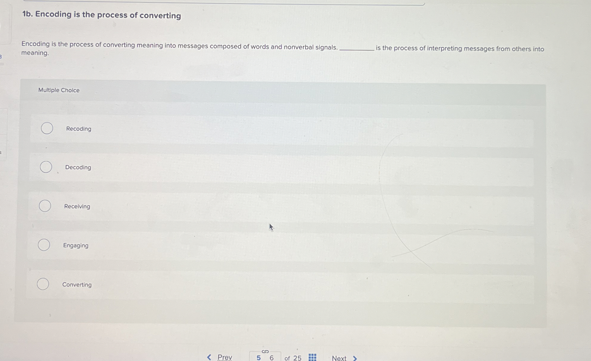  1b. Encoding is the process of converting Encoding is the process