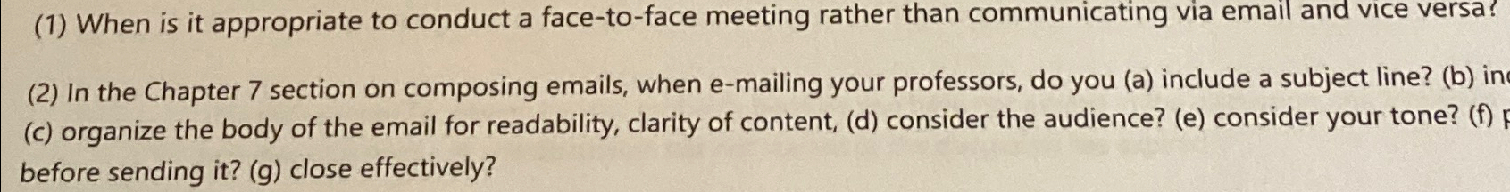  (1) When is it appropriate to conduct a face-to-face meeting rather