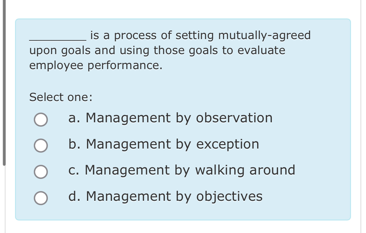  q, is a process of setting mutually-agreed upon goals and using
