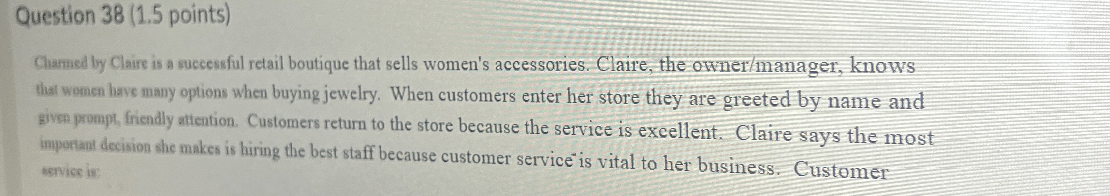  Question 38(1.5 points) Clamed by Claire is a successful rctail boutique