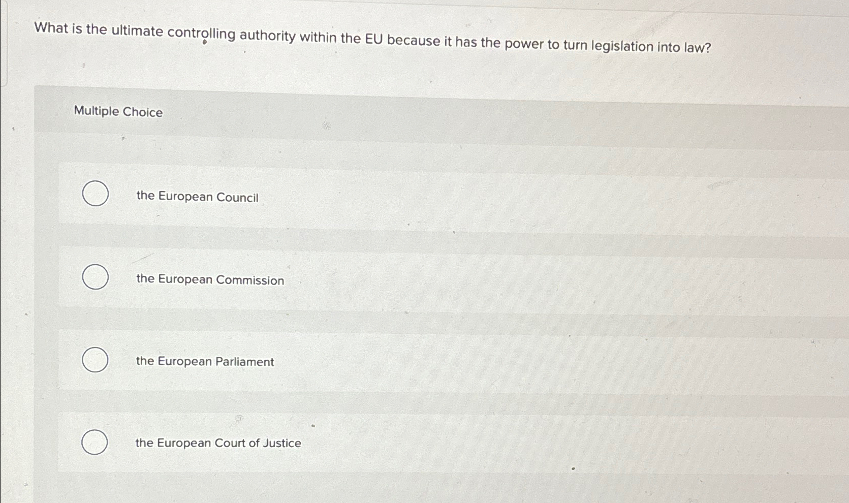  What is the ultimate controlling authority within the EU because it