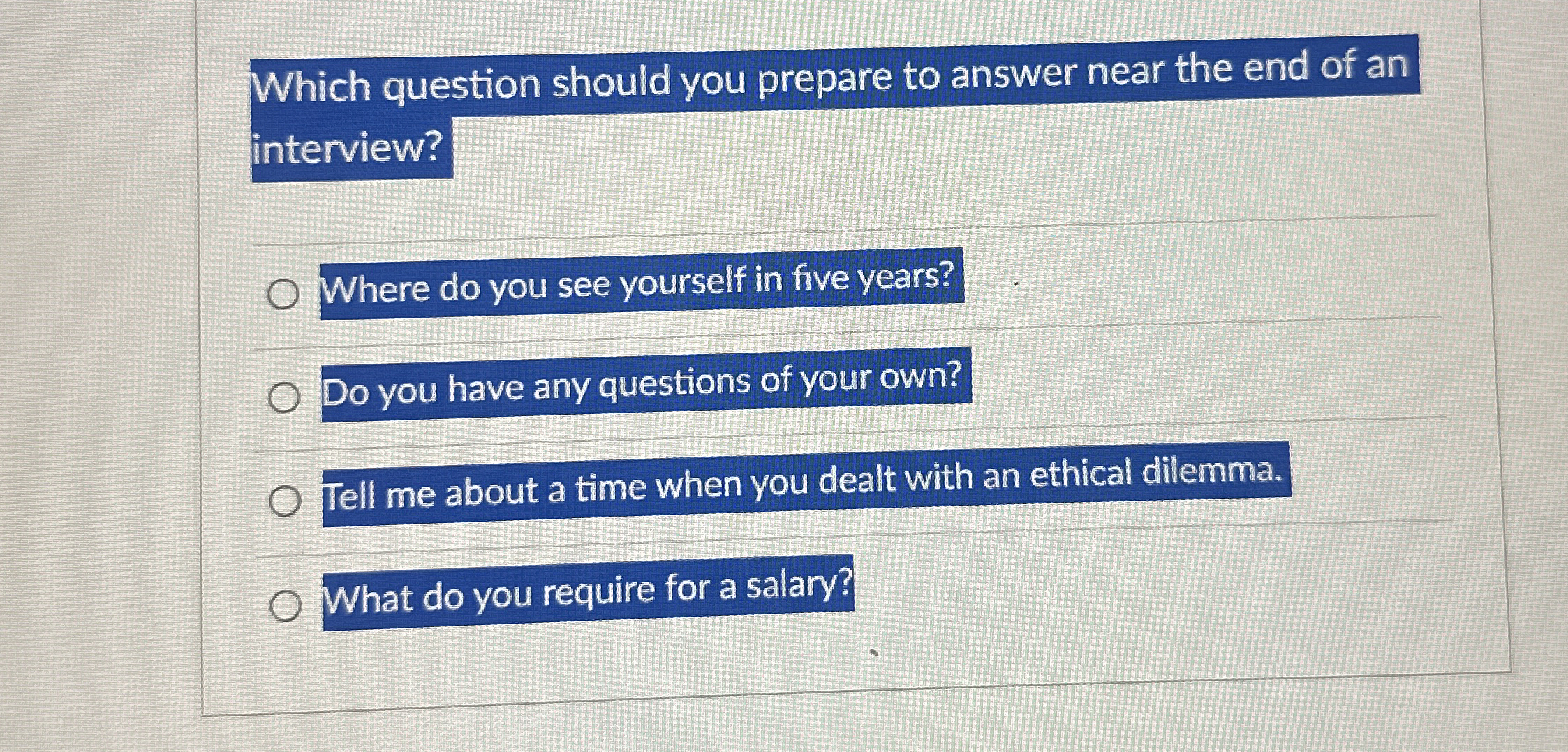  Which question should you prepare to answer near the end of