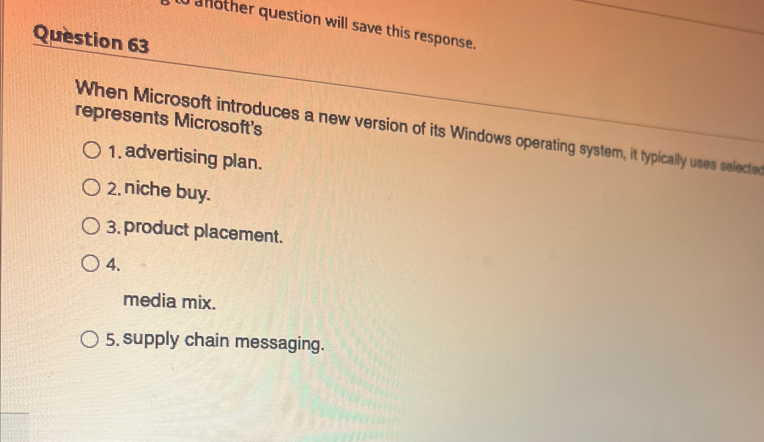  Qustion 63 dinother question will save this response. When Microsoft introduces