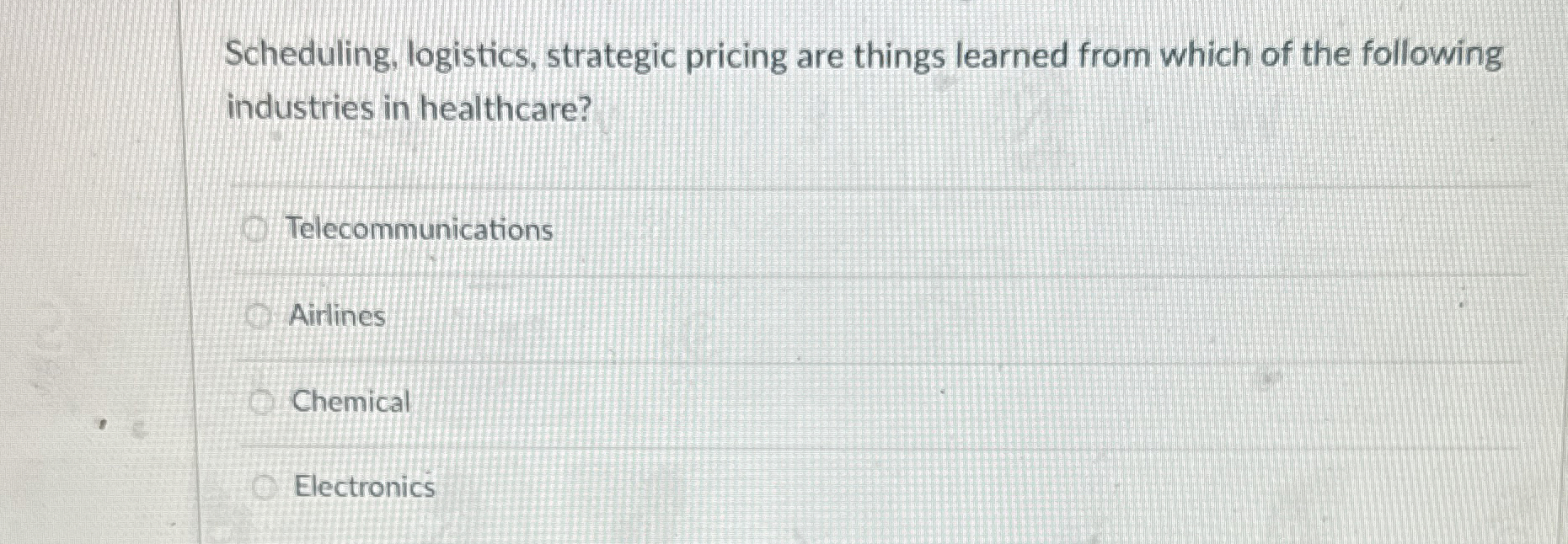  Scheduling, logistics, strategic pricing are things learned from which of the