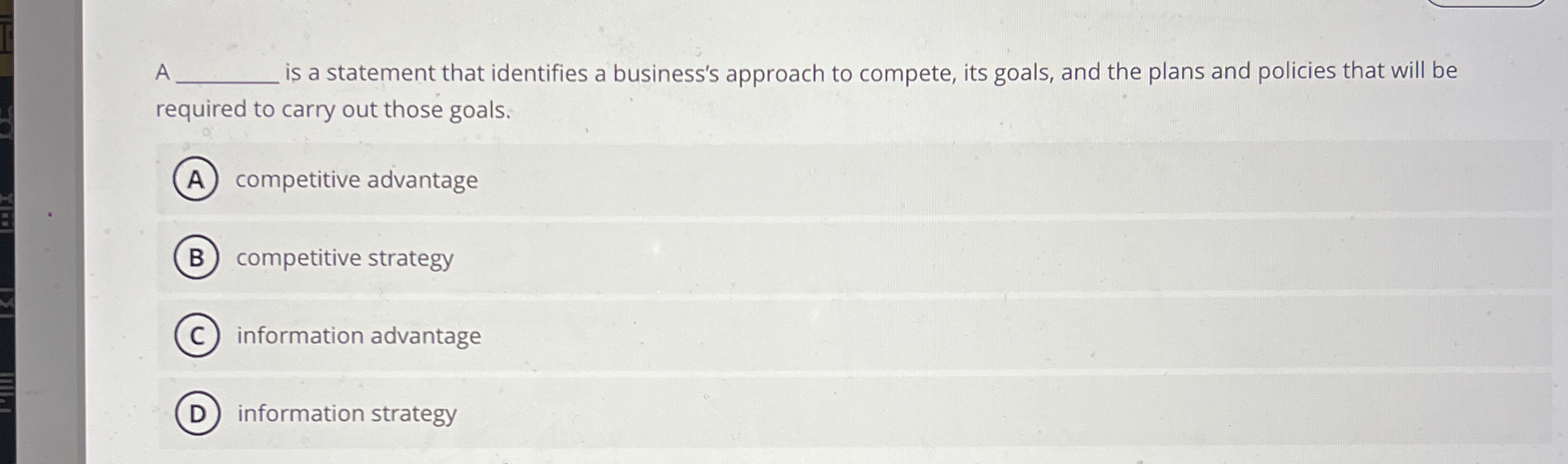  A is a statement that identifies a business's approach to compete,