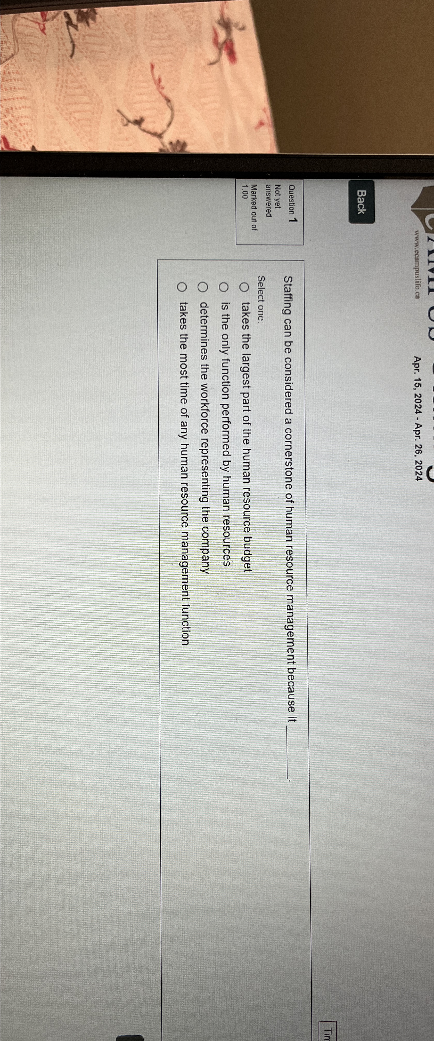 Apr. 15,2024- Apr. 26,2024 Back Question 1 Not yet answered Marked