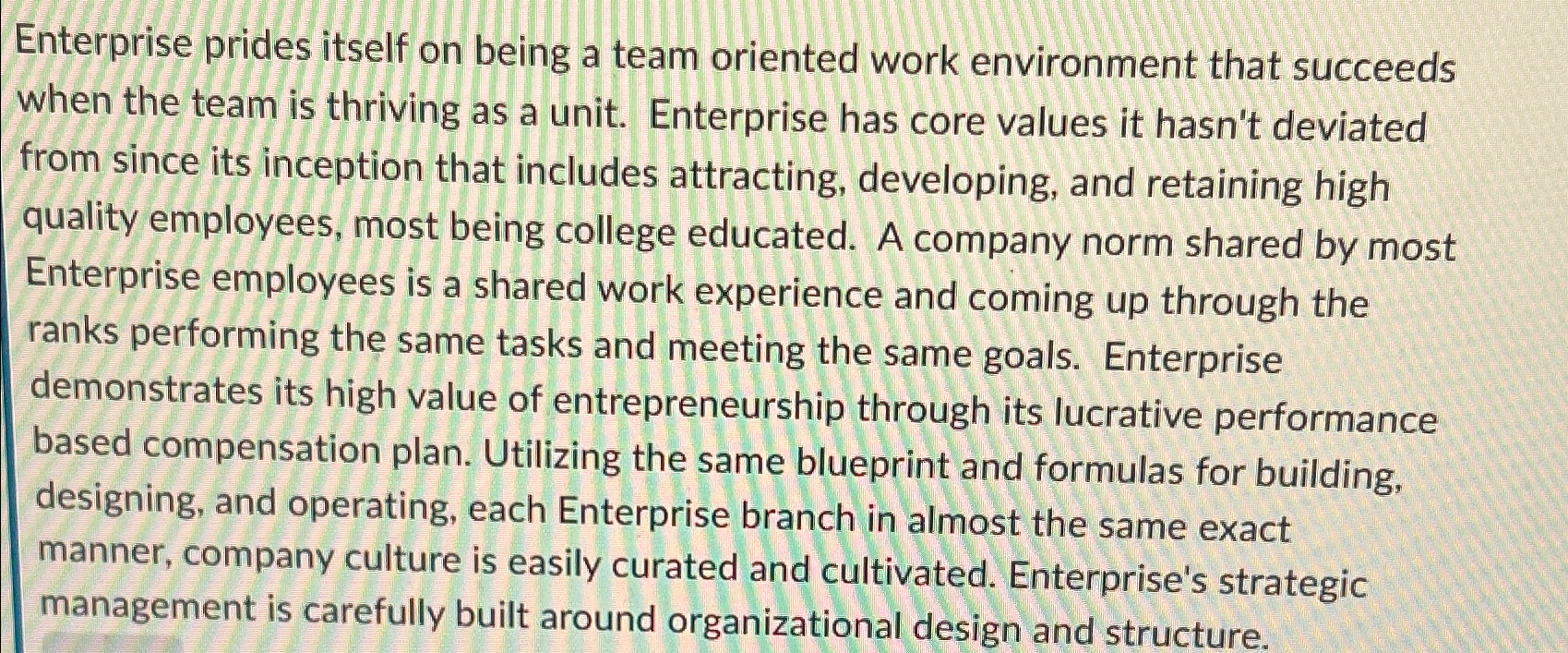  Enterprise prides itself on being a team oriented work environment that