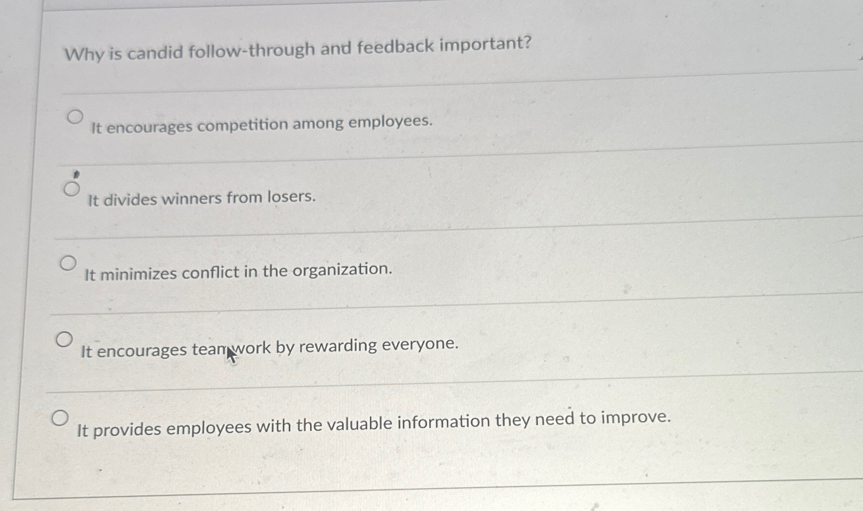  Why is candid follow-through and feedback important? q, It encourages competition