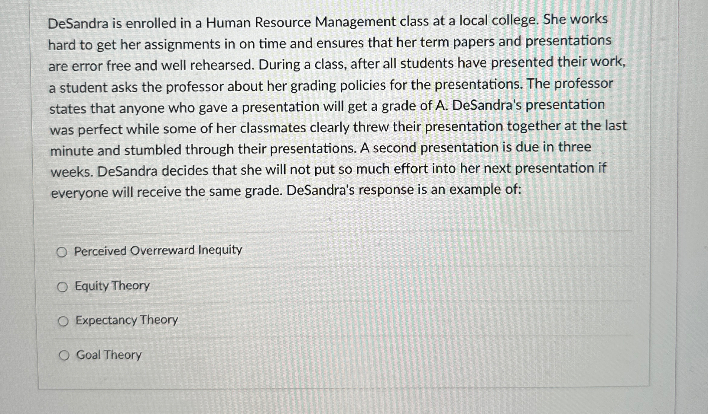  DeSandra is enrolled in a Human Resource Management class at a