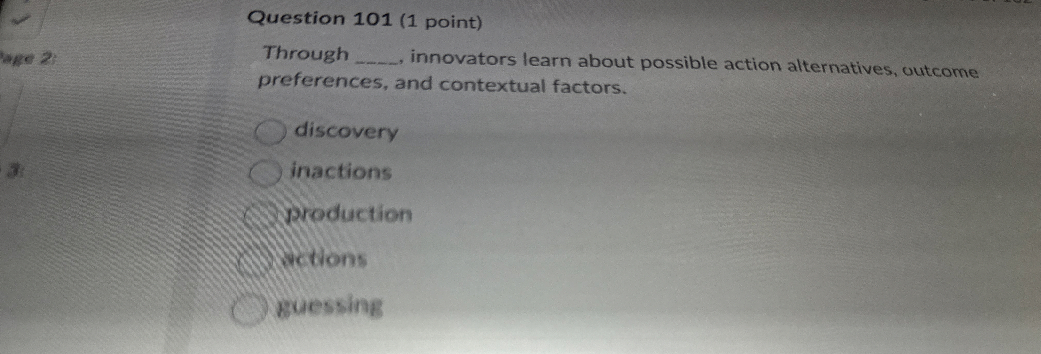  Question 101(1 point) Through innovators learn about possible action alternatives, outcome