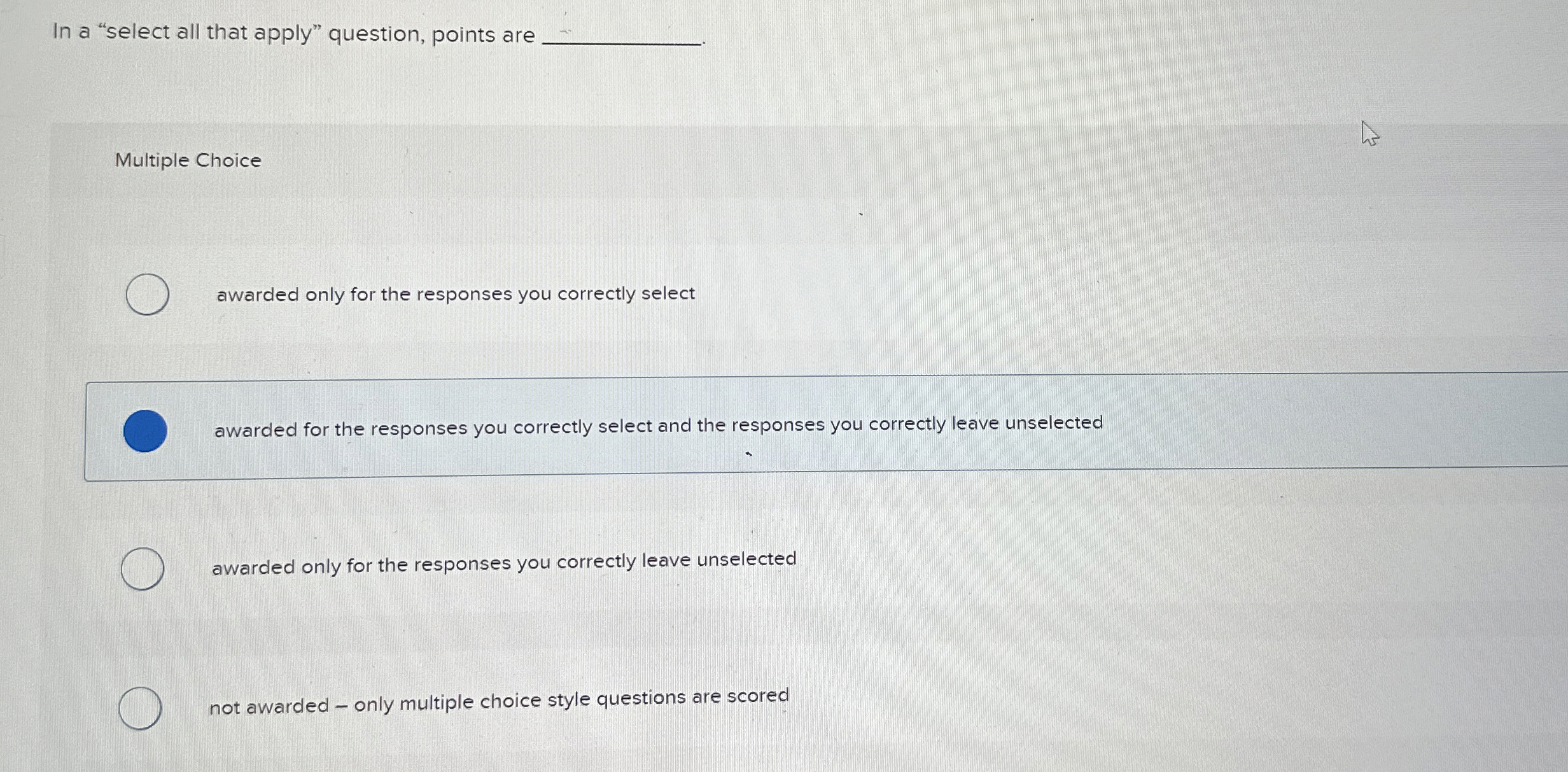  In a "select all that apply" question, points are Multiple Choice