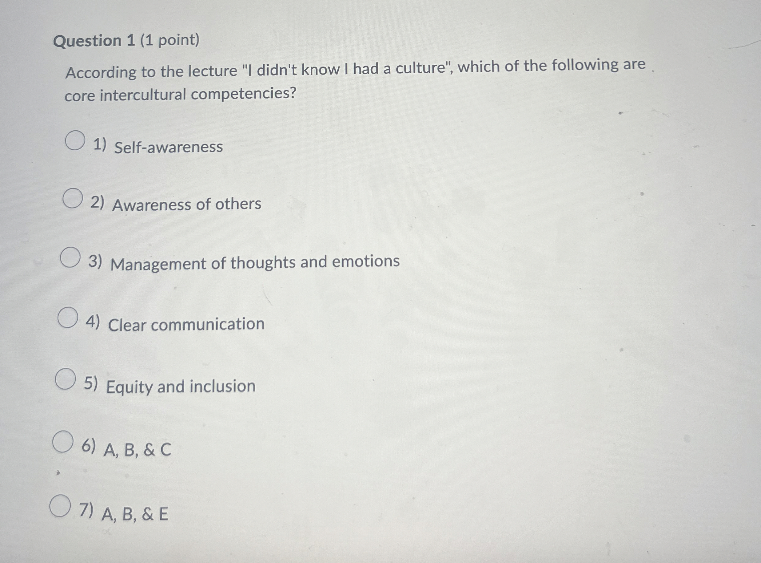  Question 1(1 point) According to the lecture "I didn't know I