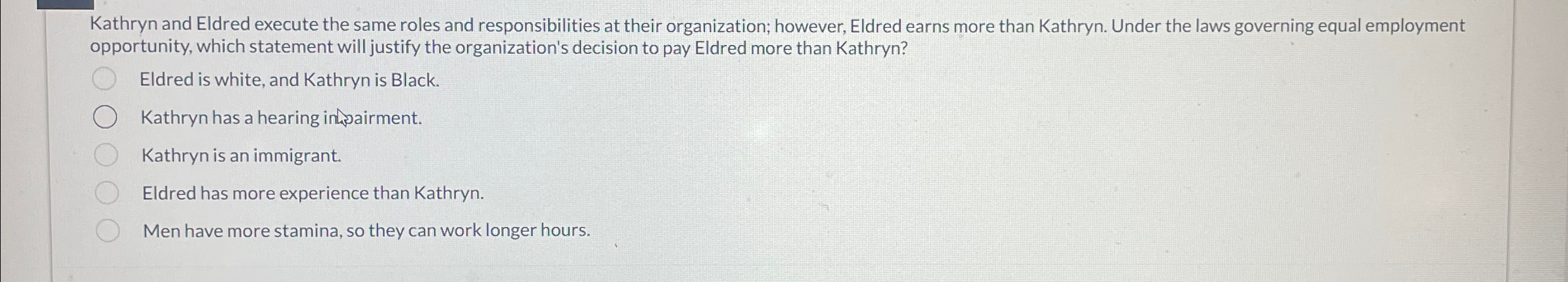  Kathryn and Eldred execute the same roles and responsibilities at their