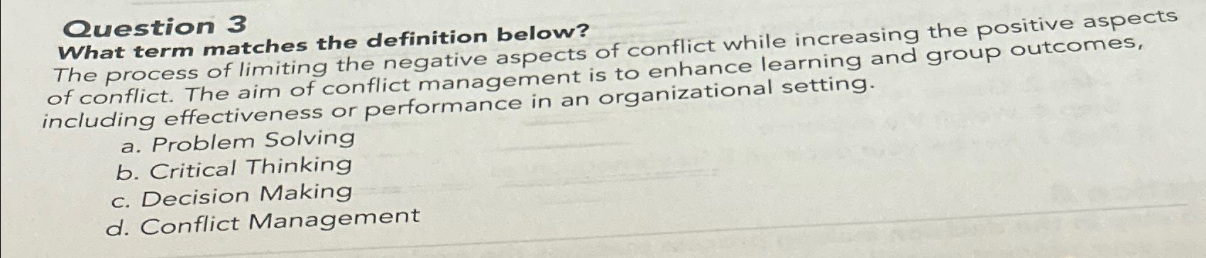  Question 3 What term matches the definition below? The process of